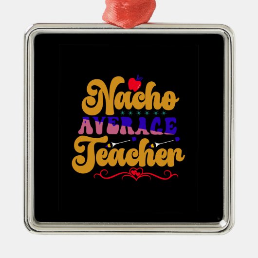 Leraar Nacho Gemiddelde leraar Metalen Ornament (Voorkant)