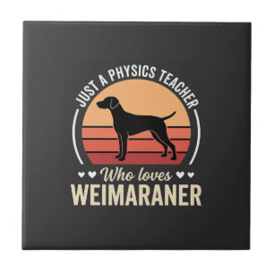 Leraar Natuurkunde Weimaraner Hondenliefhebber Tegeltje