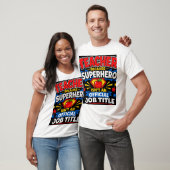 Leraar Omdat Superheld Geen Officiële Functie Is T-shirt (Unisex)