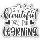 Leraar Onderwijs Mooie Dag voor Leren Sticker (Voorkant)