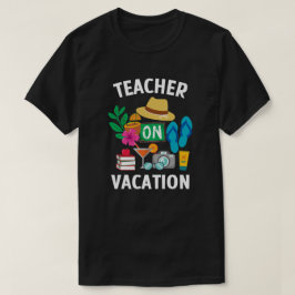 Leraar op vakantie t-shirt