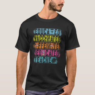 Leraar Opgeleid gevaccineerd cafeïnevrij T-shirt
