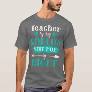 Leraar Overdag Beste Moeder 's Nachts T-shirt Funn