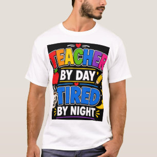 Leraar Overdag Moe 's Nachts T-shirt
