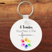 Leraar raakt een leven voor altijd Sleutelhanger (Voorkant)