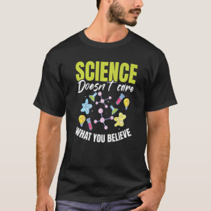 Leraar School Science maakt niet uit wat je geloof T-shirt