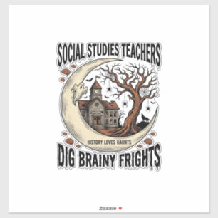 Leraar Sociale Wetenschappen T-shirt Griezelig Bre Sticker