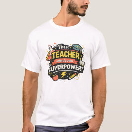 Leraar Superkracht Shirt Grappig Leraar Cadeau