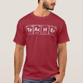Leraar (TE-AC-H-ER) Periodic Elements Spelling T-shirt (Voorkant)