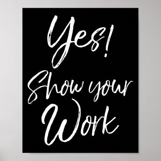 Leraar Test Dag Quote Grappig cadeau Ja! Show uw W Poster (Voorkant)