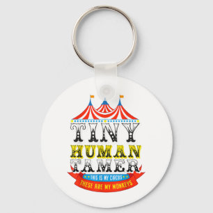 Leraar Tiny Human Tamer Dit is mijn Circus Mijn ap Sleutelhanger