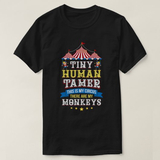 Leraar Tiny Human Tamer Dit is mijn circus  T-shirt (Design voorkant)