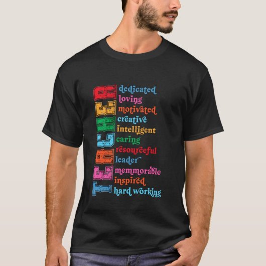 Leraar Toegewijd Liefdevol Gemotiveerd Creatief T-shirt (Voorkant)