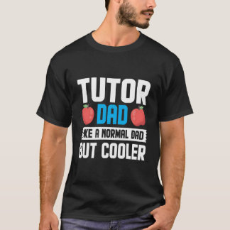 Leraar Vader Als Een Gewone Vader Leraar T-shirt