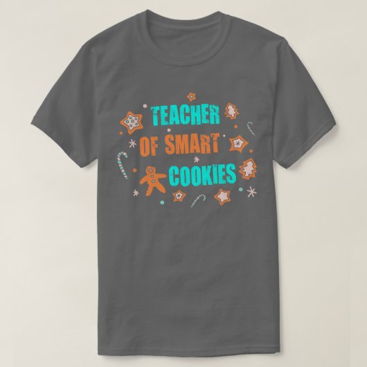Leraar van Smart Cookies Funny Gingerbread Cookie T-shirt (Design voorkant)