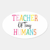 LERAAR VAN TINY HUMANS OVALE STICKER (Voorkant)