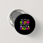 Leraar vandaag ga je gloeien ronde button 3,2 cm (Voorkant /achterkant)