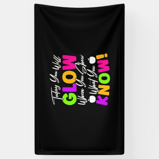 Leraar vandaag ga je gloeien spandoek (Verticaal)