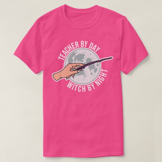 Leraar voor dag-heks voor nacht t-shirt (Design voorkant)