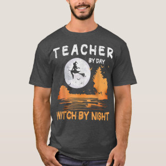Leraar voor dag-heks voor nacht vrouwen Halloween T-shirt