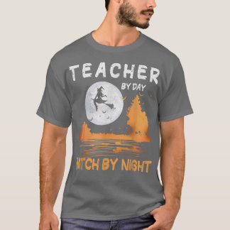 Leraar voor dag-heks voor nacht vrouwen Halloween T-shirt