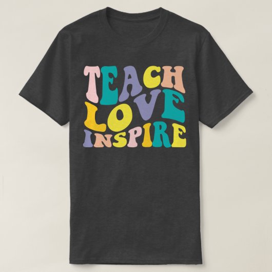Leraar waardering Leren Liefde Inspireren Grappige T-shirt (Design voorkant)