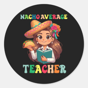 Leraar Waardering Nacho Gemiddelde Leraar Cinco D Ronde Sticker