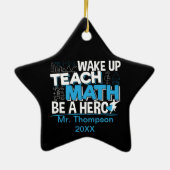Leraar-waardering wiskunde - Leer, wees een helebo Keramisch Ornament (Achterkant)