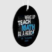 Leraar-waardering wiskunde - Leer, wees een helebo Ornament (voorkant)