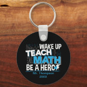 Leraar-waardering wiskunde - Leer, wees een helebo Sleutelhanger (Voorkant)