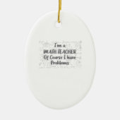 Leraar Wiskunde middelbare school heeft natuurlijk Keramisch Ornament (Voorkant)