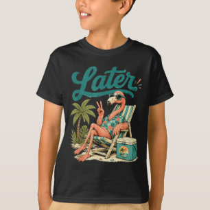 Leraar zomer flamingo zien later laatste dag van t-shirt