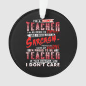 leraarscadeau | Ik ben een chagrijnige leraar Ornament (voorkant)