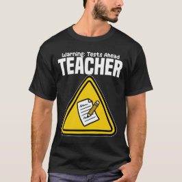 LERARE - WAARSCHUWING: TOETSEN KOMEN AAN T-SHIRT