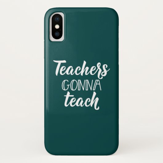 Leraren Gonna Teach Case-Mate iPhone Case (Achterkant)