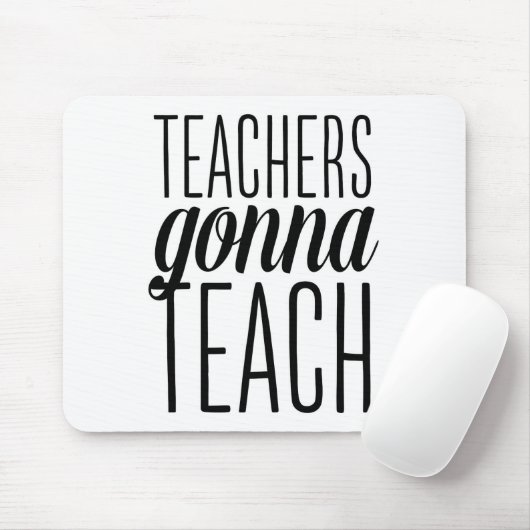 Leraren Gonna Teach Mousepad Muismat (Met muis)