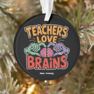 Leraren houden van Hersenen Zombie Handen Hart Hal Ornament