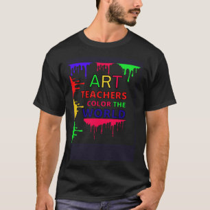 Leraren In Kunst Kleuren De Wereld T-shirt