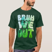 Leraren Juneteenth Harriet Tubman BRUH WE OUT T-shirt (Voorkant)