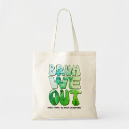 Leraren Juneteenth Harriet Tubman BRUH WE OUT Tote Bag