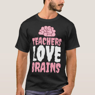 Leraren Love BRAINS Funny Teacher Halloween Humo T-shirt