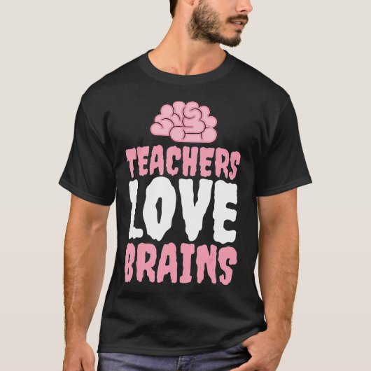 Leraren Love BRAINS Funny Teacher Halloween Humo T-shirt (Voorkant)