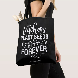 Leraren planten zaden die voor altijd groeien tote bag