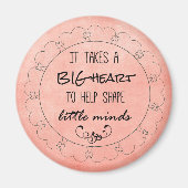 Leraren Quote: Groot Hart en Kleine Geesten Magneet (Voorkant)