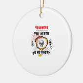 Leraren - Tot de Dood Do Us Party Classic Keramisch Ornament (Links)