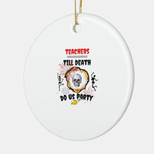 Leraren - Tot de Dood Do Us Party Classic Keramisch Ornament (Links)