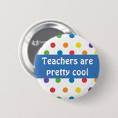 Leraren zijn  coole poka-stippen ronde button 5,7 cm (Voorkant /achterkant)