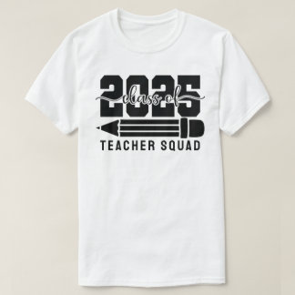 Lerarenteam klas van 2025 t-shirt