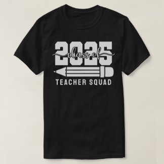 Lerarenteam klas van 2025 t-shirt