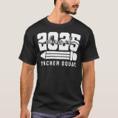 Lerarenteam klas van 2025 t-shirt (Voorkant)